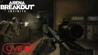 🔴 LIVE- Arena Breakout GAMEPLAY
