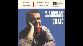 Radoslav Graic - Gondole - (Audio 1962) HD