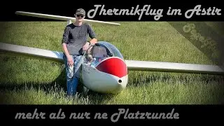 Astir Thermikflug | diesmal mehr als nur ne Platzrunde | EDCQ | Flugplatz Aschersleben | Folge 2
