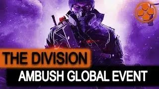The Division 🔴 Ambush Global Event | New Classified Sets | New Masks | PC Gameplay 1080p 60fps