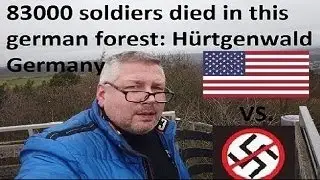German Horror Forest: 83.000 American & German soldiers died in H&uuml;rtgenwald  WW2 🇩🇪
