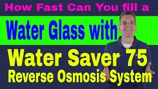 Насколько БЫСТРО можно наполнить стакан воды системой обратного осмоса HUM WATER SAVER 75?
