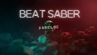 Backbone - DROELOE ft. Nevve | Beat Saber Custom Track [FC/S]