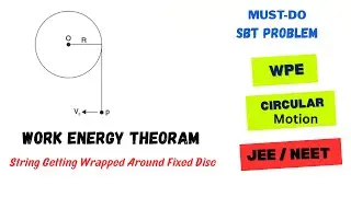 Work Energy Theorem + Dynamics of Circular Motion | Work Power Energy SBT QNo 78 | JEE / NEET
