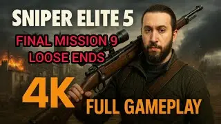 SNIPER ELITE 5  FINAL MISSION 9 LOOSE ENDS 2K GAMEPLAY  FULL WALKTHROUGH