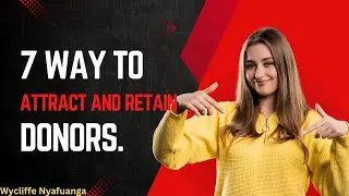 7 Ways to Attract and Retain Donors
