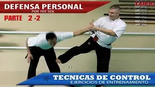 DEFENSA PERSONAL - TECNICAS DE CONTROL - EJERCICIOS - PARTE 2-2