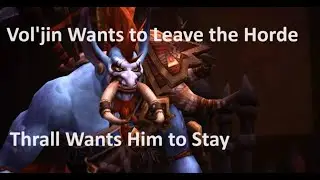Thrall and Vol'jin Conversation | The Darkspear wants to leave Orgrimmar