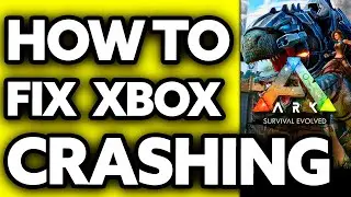 Как исправить сбой в ARK на XBOX One (2025) &mdash; пошагово