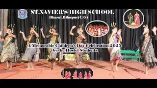 A Memorable Children’s Day Celebration-2025 by the Hostel Students | St. Xavier's High School,Bharni