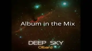 Olbard - Deep Sky [Album in the Mix] (Space music, Ambient, Drone, Newage)HD
