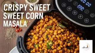 No Oil Crispy Sweet Corn in Air Fryer | Easy & Healthy Snack | Easy Snack Recipe | No Deep Fry