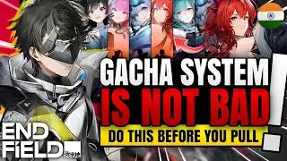 (HINDI) ARKNIGHTS ENDFIELD GACHA SYSTEM EXPLAINED ( IT'S NOT THAT BAD)