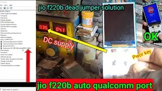 jio f220b auto qualcomm port | jio f220 dead solution not sorting | jio phone dead solution