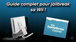 Comment hacker sa Nintendo Wii en 2025+ [Tutoriel Guide complet FR]