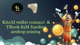 KiteAI wallet connect // $5M funding TBook joining 