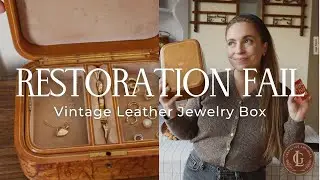 I REALLY Tried Restoring This Vintage Leather Jewelry Box...