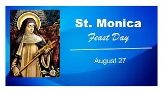 St.  Monica Feast Day