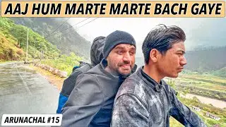 WE ALMOST DIED On Arunachal Roads