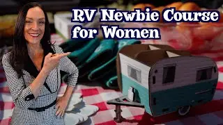 Preview the ALL NEW RV Newbie Course for Women