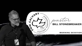 Morning Devotion &mdash; Bud Stonebreaker
