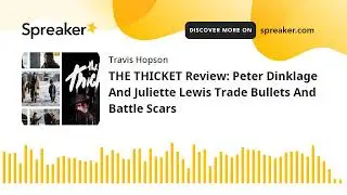 THE THICKET Review: Peter Dinklage And Juliette Lewis Trade Bullets And Battle Scars