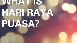 What is Hari Raya Puasa?