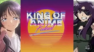 Best Moments of 2025 | King of Anime Podcast Compilation
