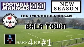 FM20 - Bala Town S4 Ep1: Back in the Champions League - Football Manager 2020 Let's Play