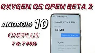 Android 10 : Oxygen Os Open Beta 2 Ota brings Fixes and System Improvements for Oneplus 7 & 7 Pro