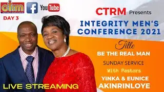 CTRM: INTEGRITY MENS CONFERENCE 2021 - SUNDAY SERVICE - DAY 3