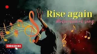 Rise Again | Motivational Original Song | Never Give Up | Believe in Yourself | English Song