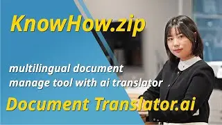 [KnowHow.zip] Document translator.ai : a multilingual document manage tool with ai translator