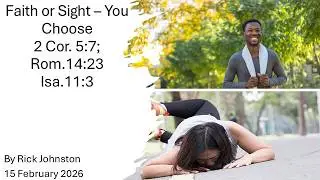 Rick Johnston - Faith Or Sight - You Choose