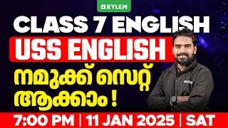 Class 7 USS English നമുക്ക് സെറ്റ് ആക്കാം | Xylem Class 7