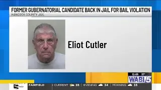Former Maine gubernatorial candidate Eliot Cutler back in jail for violating release conditions