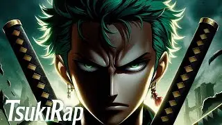 RORONOA ZORO &ndash; CORTE EM TR&Ecirc;S VIAS ( ONE PIECE ) | RAP DE ANIMES (TsukiRap)