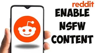 How To Enable NSFW Content On Reddit App