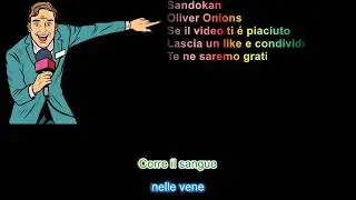 Sandokan Oliver Onions con testo in stile karaoke