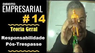 Direito Empresarial - Aula #14 - Responsabilidade Pós-Trespasse (É isso!)