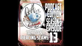 Audio Only   Tattoo & Piercing Scams and How to Avoid Them  - Q&A in the Kitchen S05 EP13