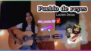 Pueblo de reyes - Solemnidad de Nuestro Se&ntilde;or  Jesucristo Rey del Universo  (letra y acordes PDF)