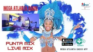 Mega Atlanta Radio | El Mixeo | Dj Crazy G | Punta Mix