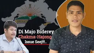 Di Majo Biderey Chakma-Hajong Issue Seej | CM Pema Khandu Loi JAC-er He Discussion Oiye 