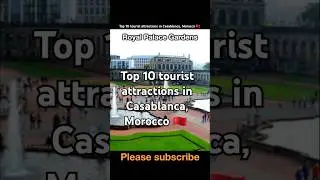 Top 10 tourist attractions in Casablanca, Morocco 🇲🇦  #travel #morocco #casablanca