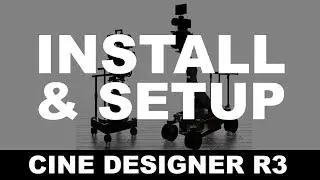 Install and Setup | Getting Started with Cine Designer R3 Part 01