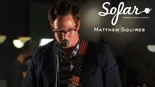 Matthew Squires - The Sentinel/Strange Day | Sofar Austin