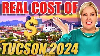 TUCSON's Cost Of Living: 2024 Cost Of Living REVEALED | Tucson's Expenses | Moving To Tucson Arizona