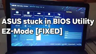 Last Method - Fixing Asus laptop stuck in EZ Mode/Bios Utility while turning on.