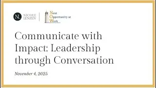 Communicate with Impact: Leadership through Conversation
